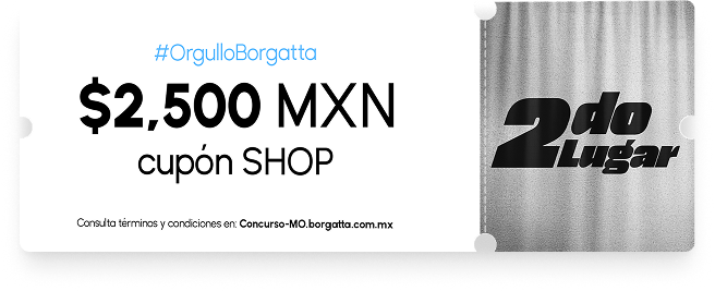 Premio del segundo lugar: Cupón de dos mil quinientos pesos mexicanos para usar en el Shop Borgatta.